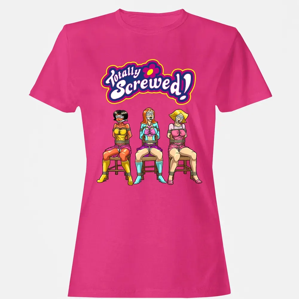 Totally Screwed Women's T-shirt - 6