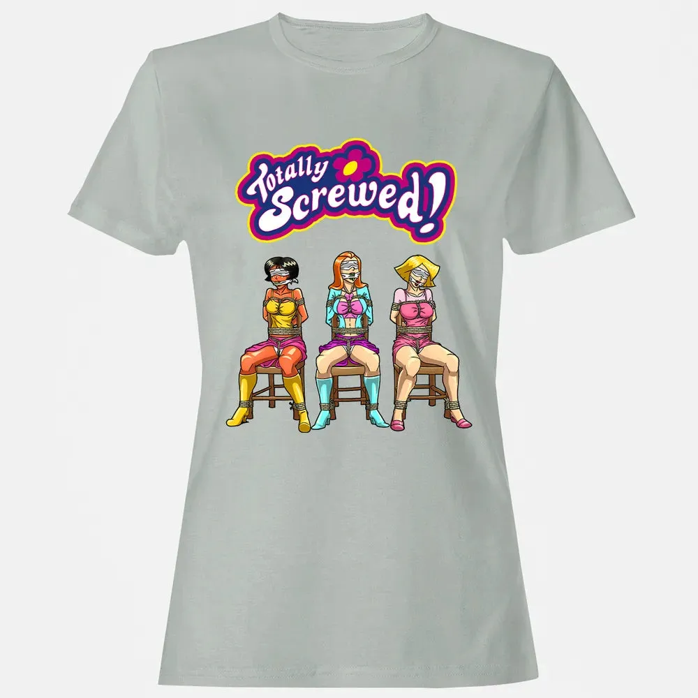 Totally Screwed Women's T-shirt - 2