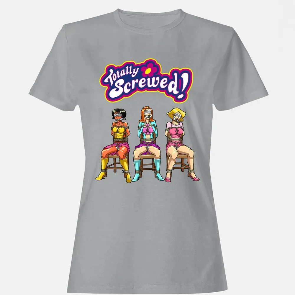 Totally Screwed Women's T-shirt - 15
