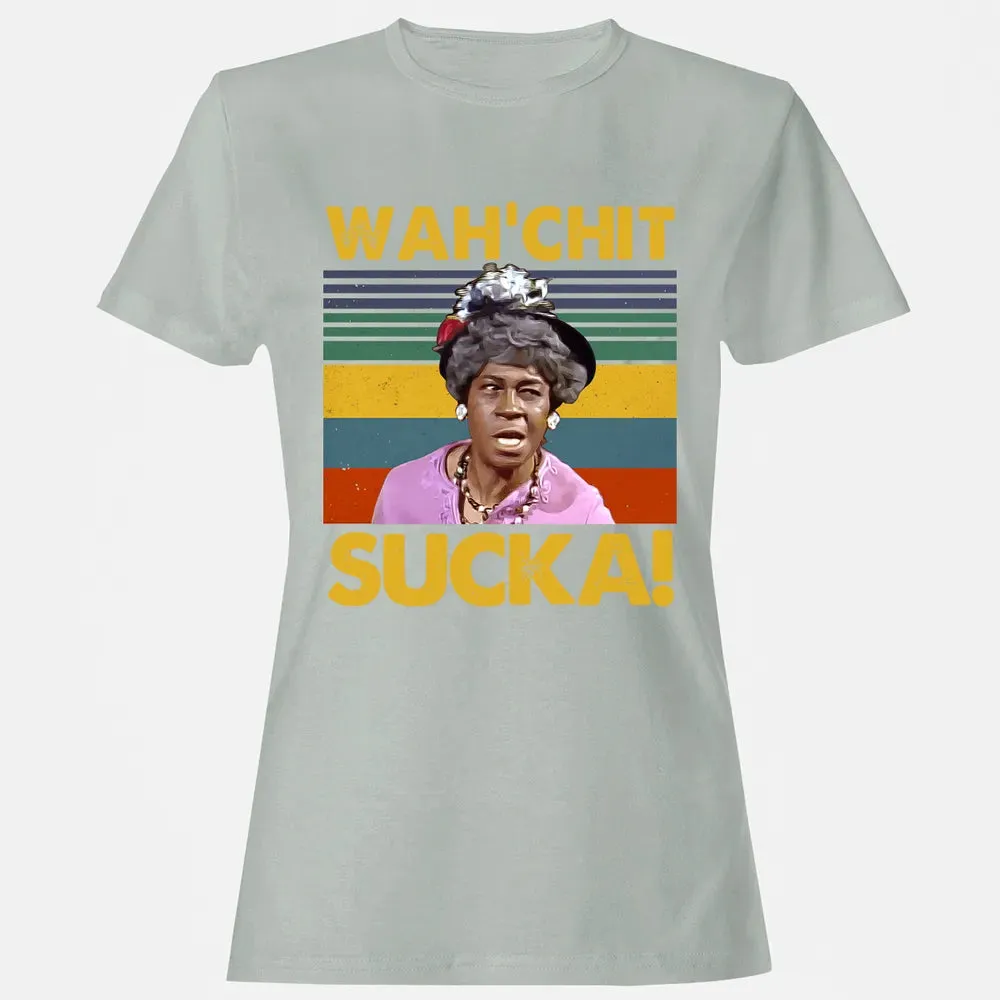 Wah'chit Sucka! Women's T-shirt - 2