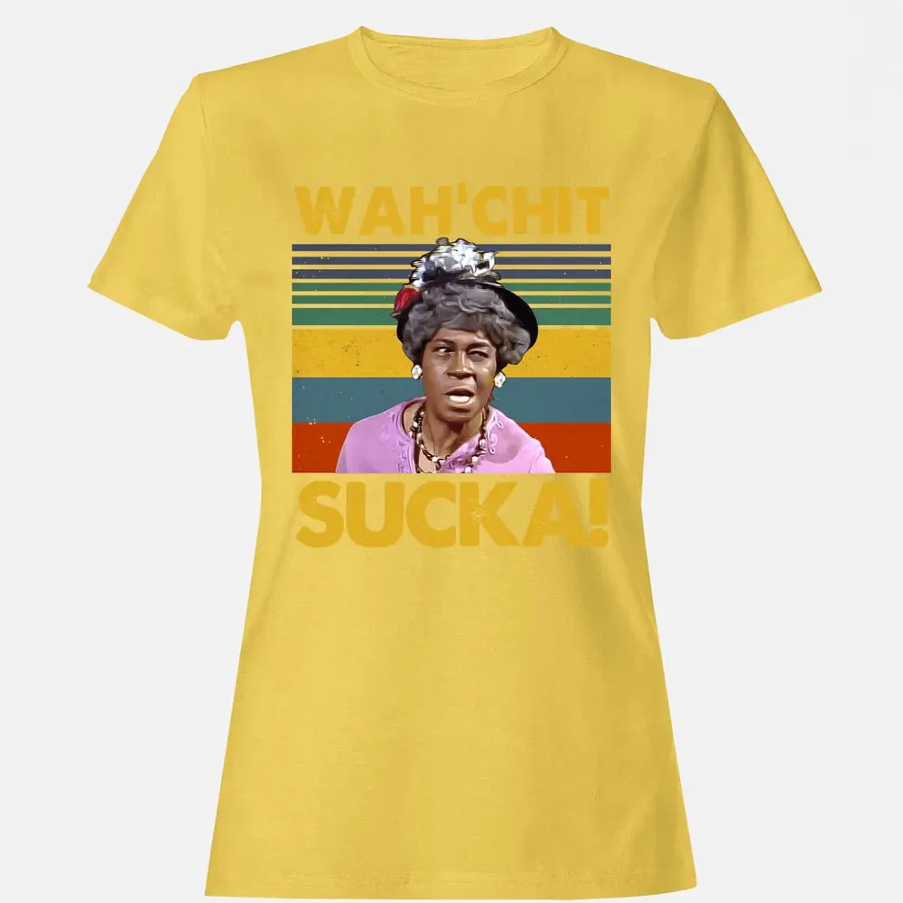 Wah'chit Sucka! Women's T-shirt - 4