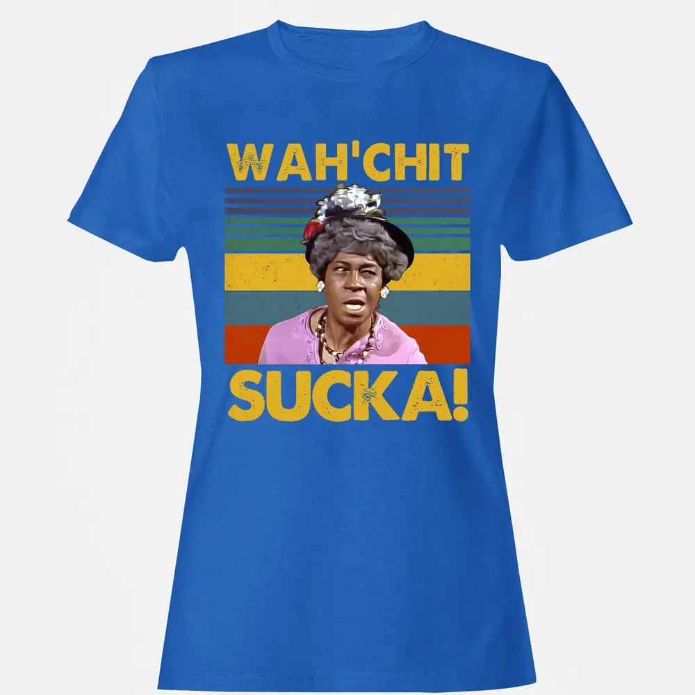 Wah'chit Sucka! Women's T-shirt - 14