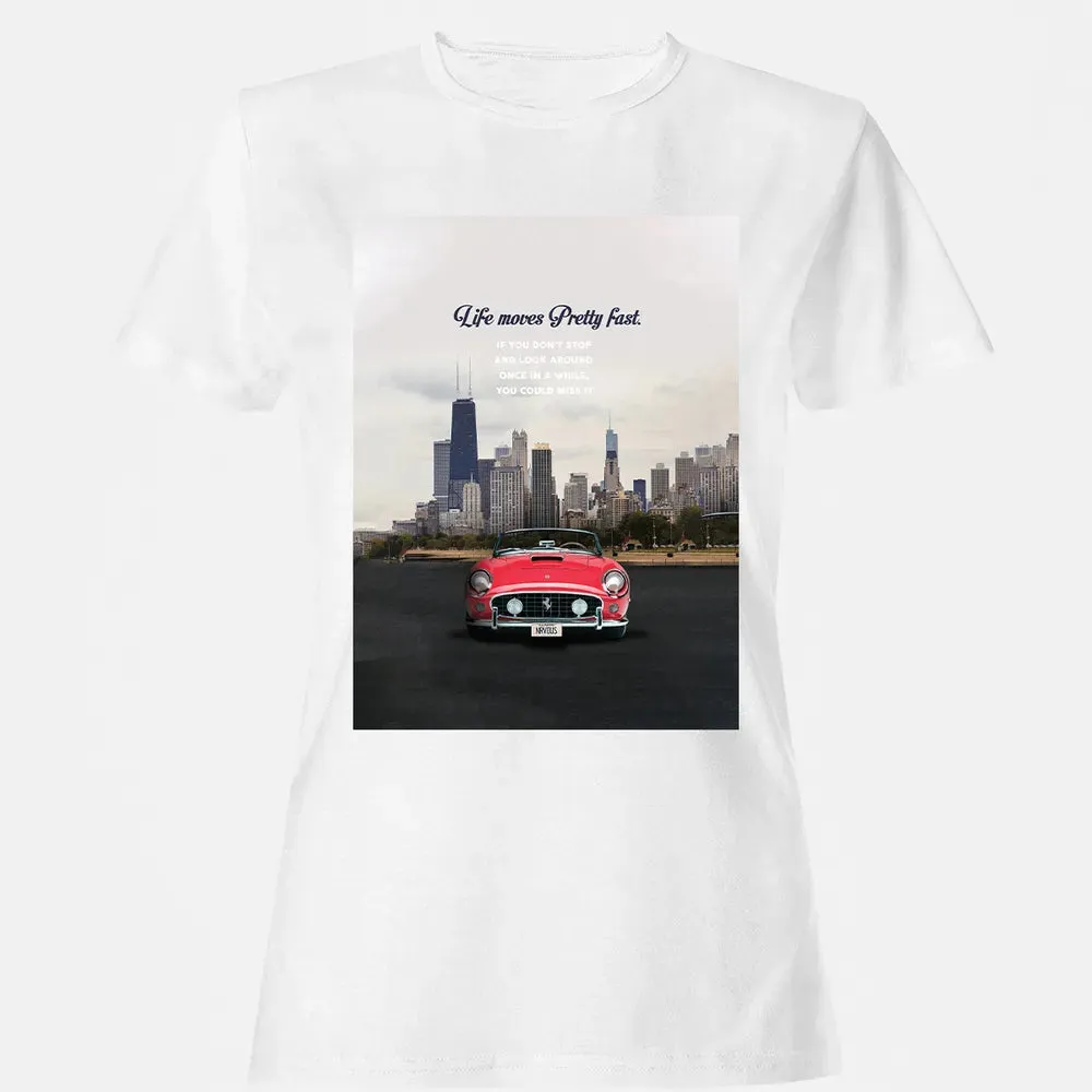 Life Moves Pretty Fast Women's T-shirt - 16