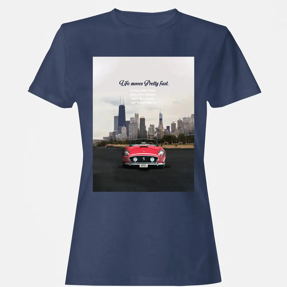 Life Moves Pretty Fast Women's T-shirt - 10