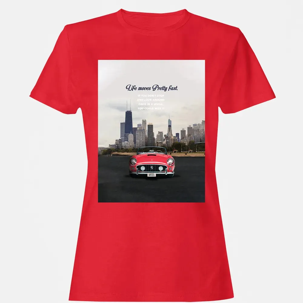 Life Moves Pretty Fast Women's T-shirt - 13