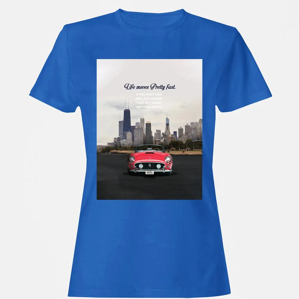 Life Moves Pretty Fast Women's T-shirt - 14