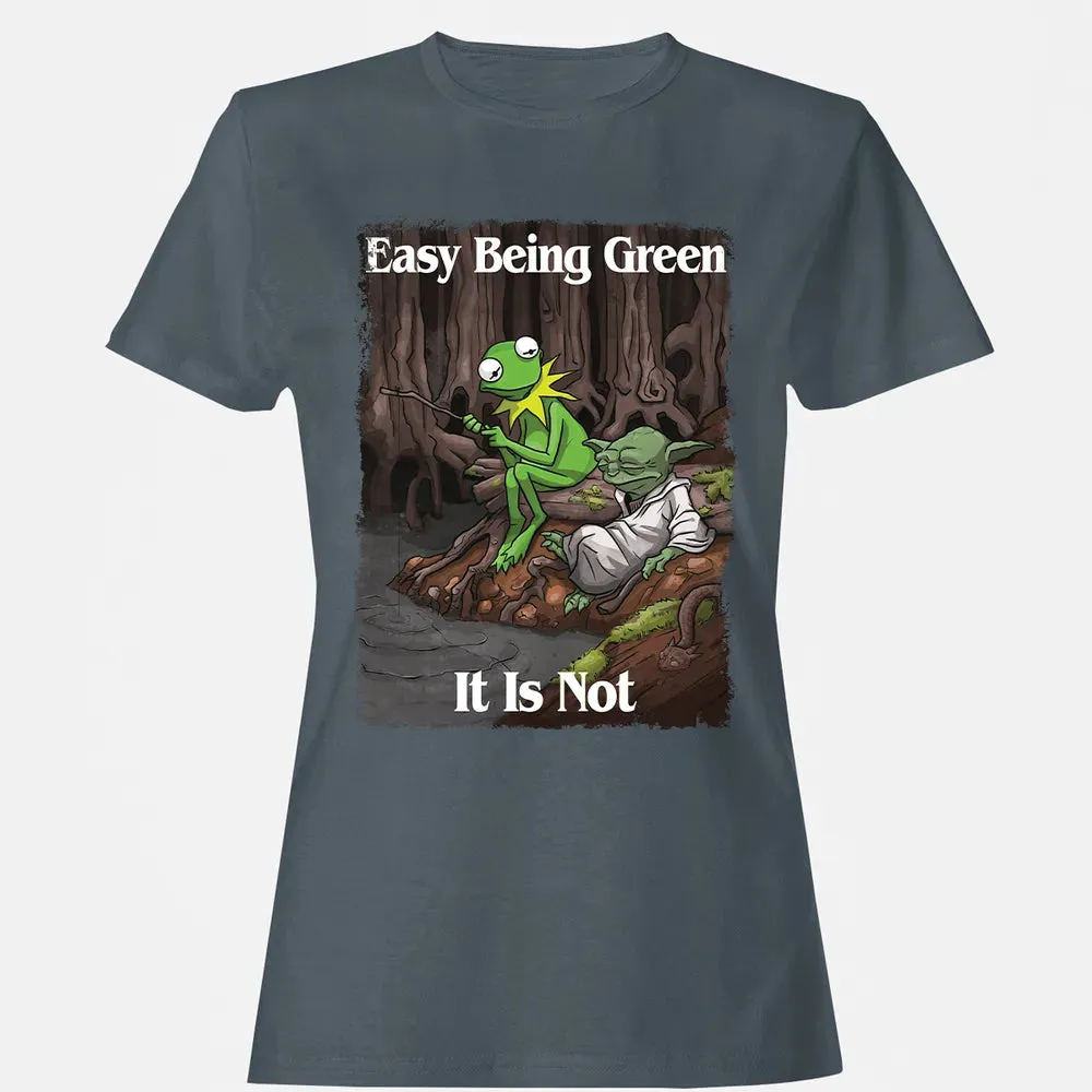 Easy Being Green It Is Not Women's T-shirt - 3