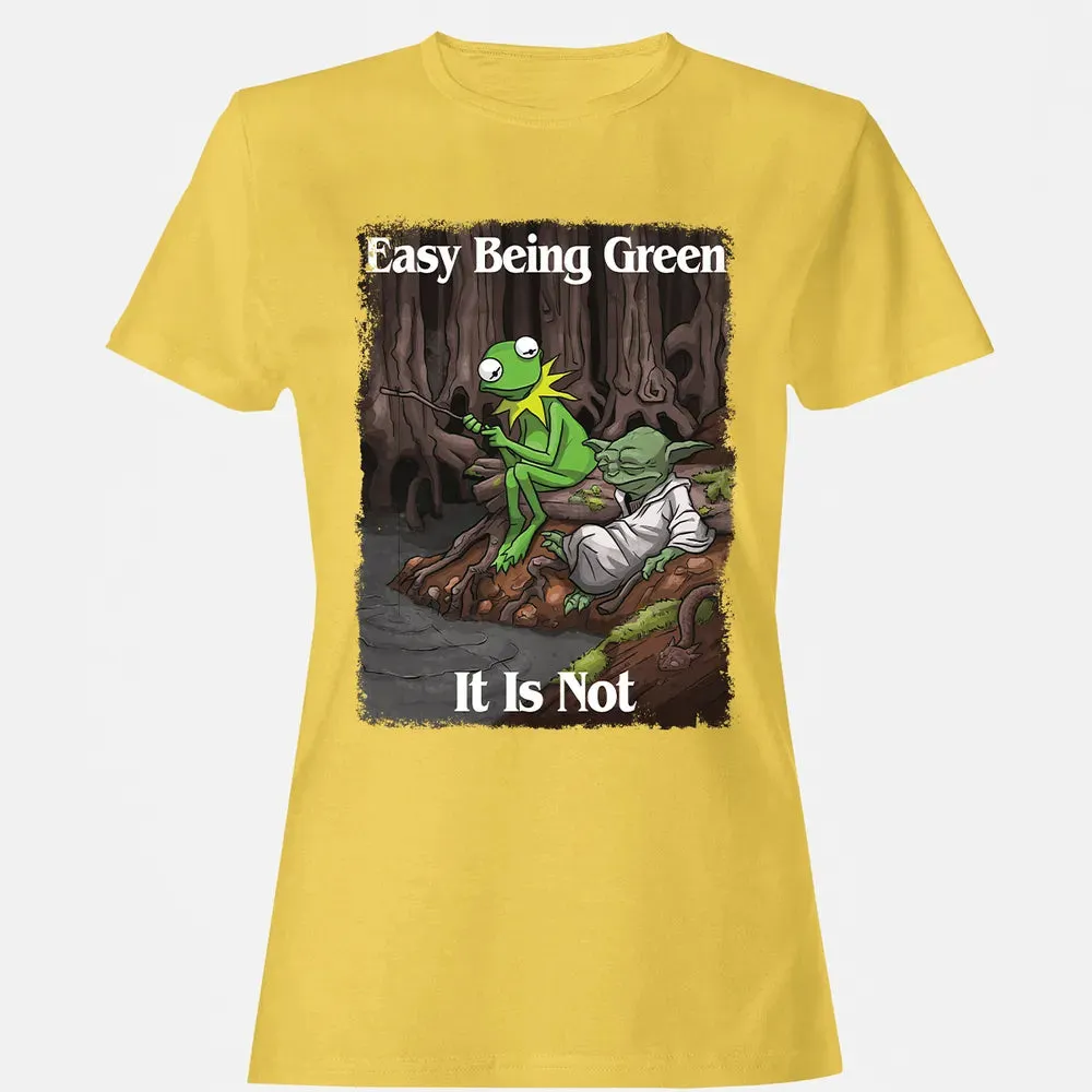 Easy Being Green It Is Not Women's T-shirt - 4