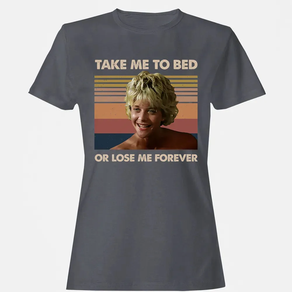 Take Me To Bed Women's T-shirt - 5
