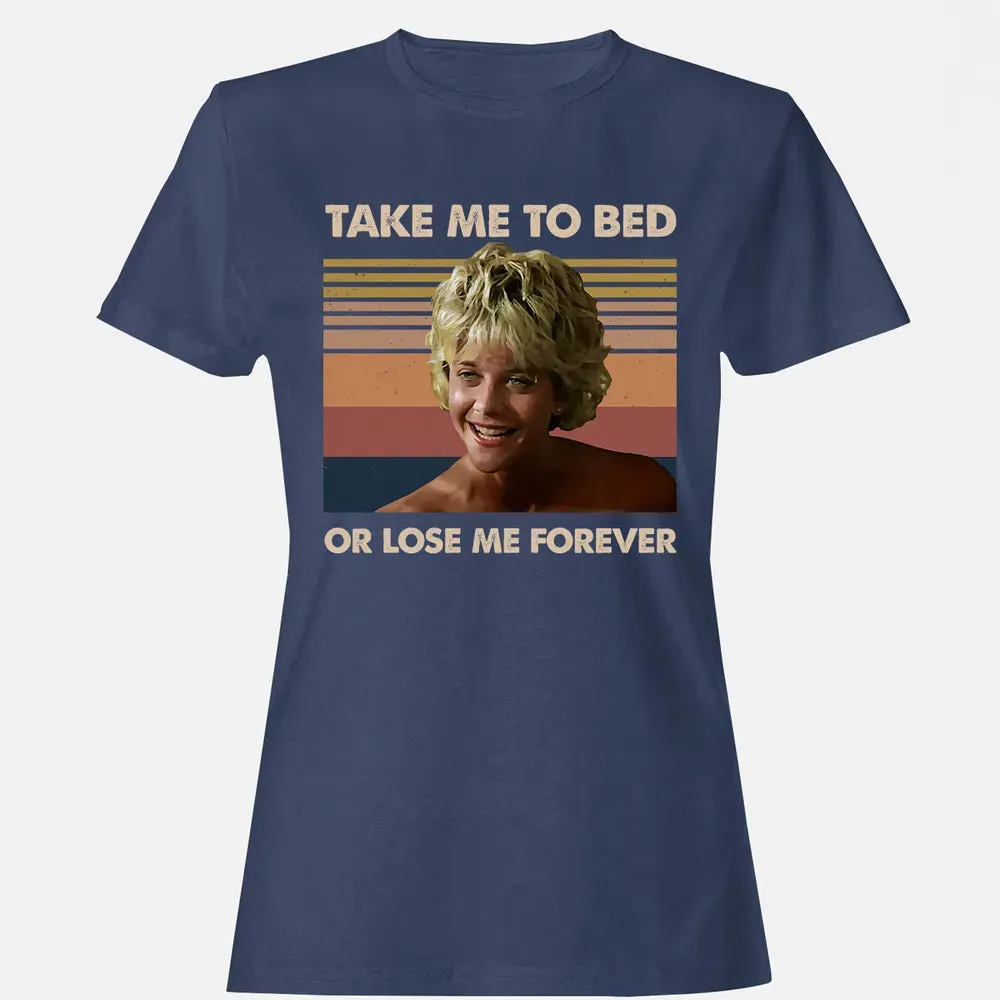 Take Me To Bed Women's T-shirt - 10