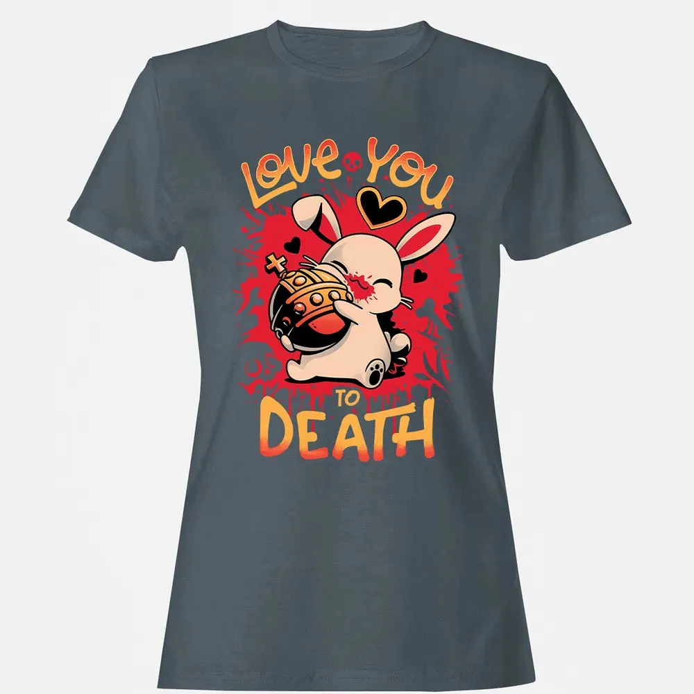 Love You To Death Women's T-shirt - 3
