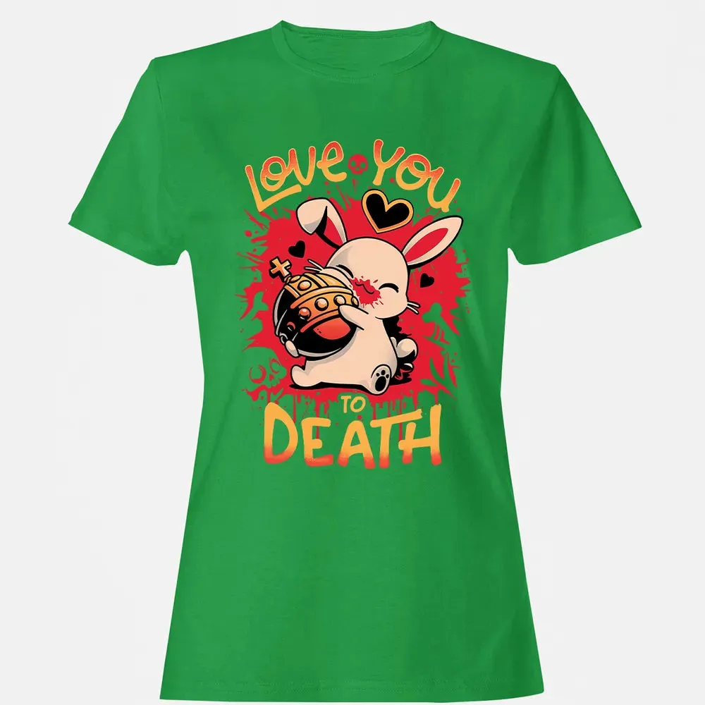 Love You To Death Women's T-shirt - 7