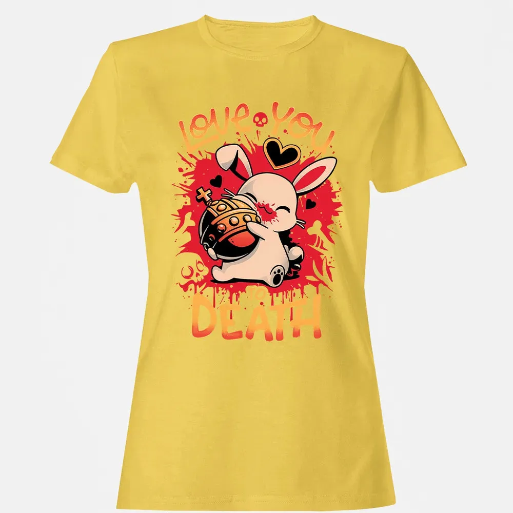 Love You To Death Women's T-shirt - 4