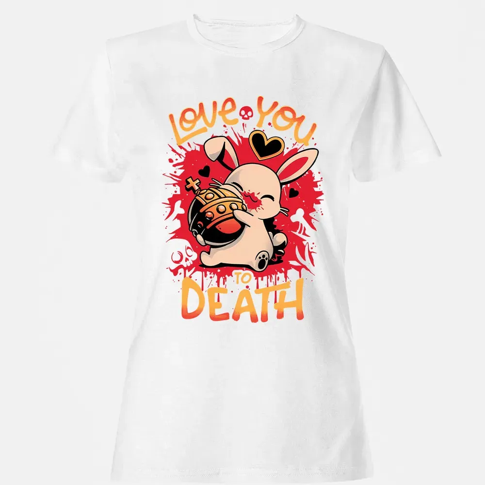 Love You To Death Women's T-shirt - 16