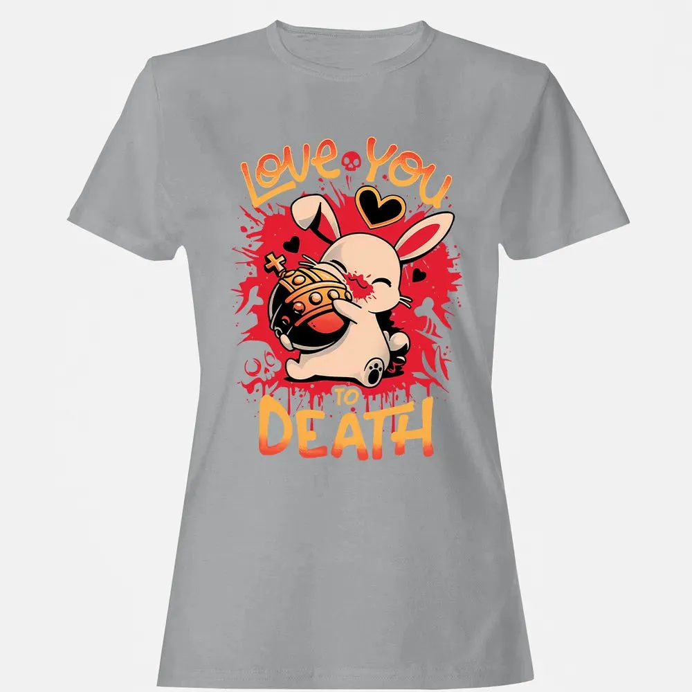 Love You To Death Women's T-shirt - 15