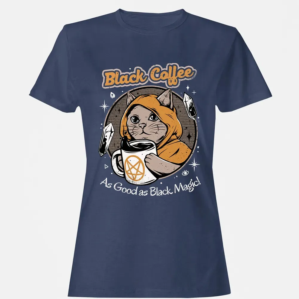 Black coffee as good as black magic Women's T-shirt - 10