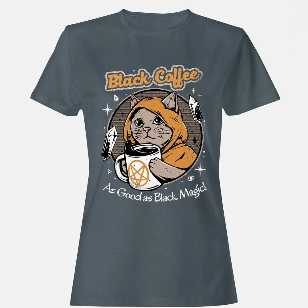 Black coffee as good as black magic Women's T-shirt - 3