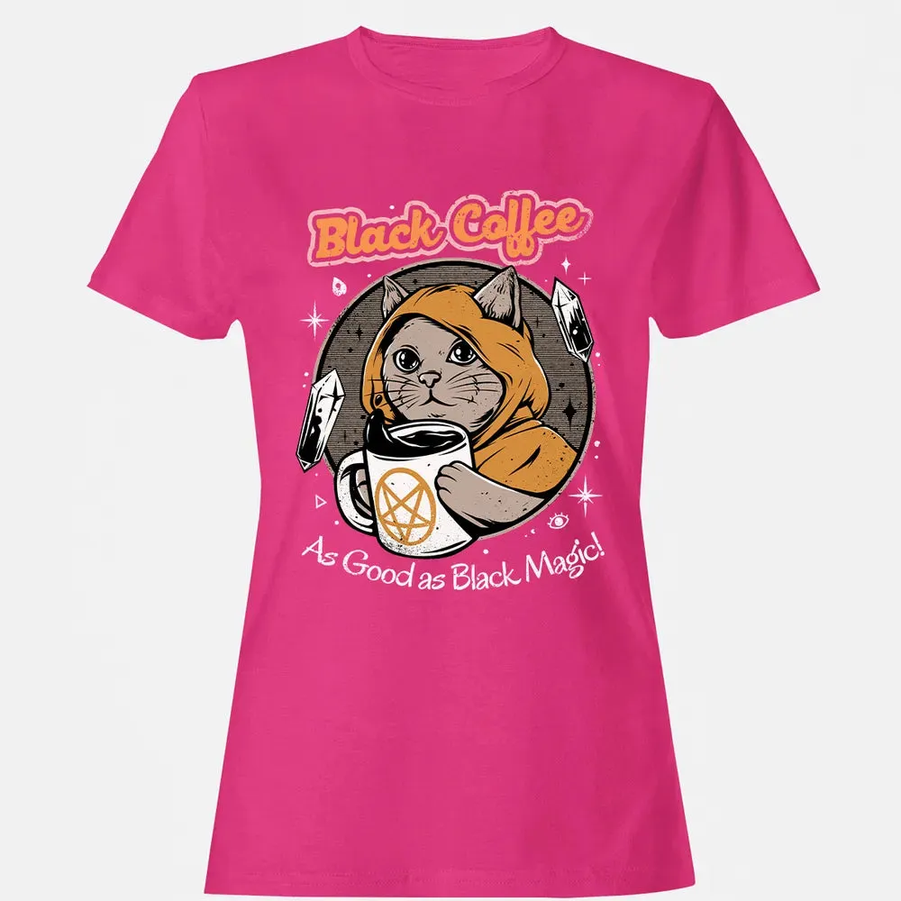 Black coffee as good as black magic Women's T-shirt - 6