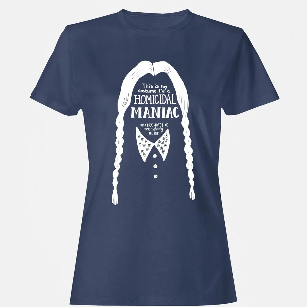 This Is My Costume I'm a Homicidal Maniac Women's T-shirt - 10