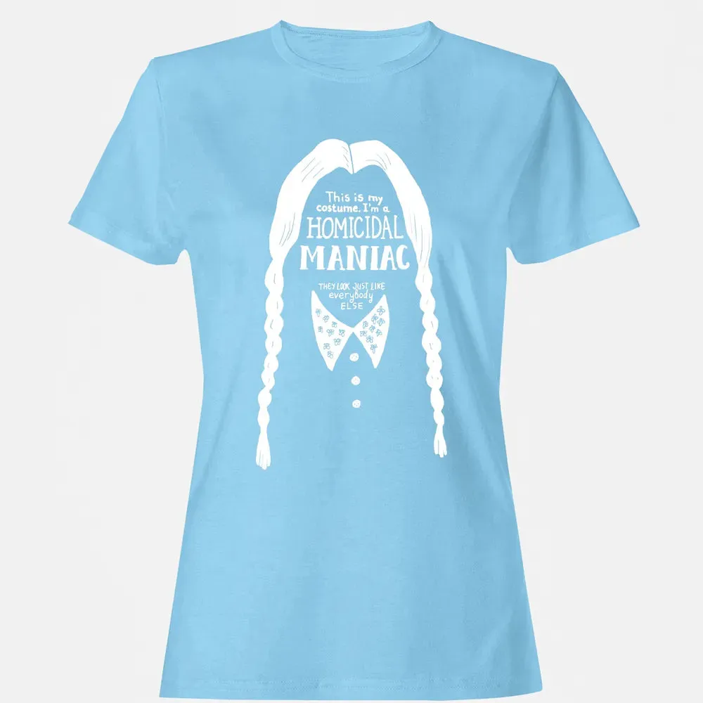 This Is My Costume I'm a Homicidal Maniac Women's T-shirt - 8