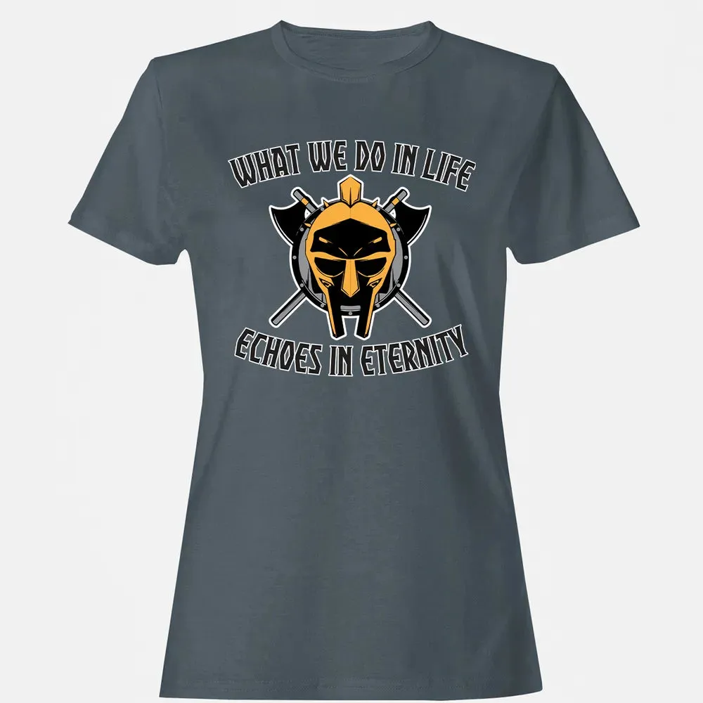 What we do In life Women's T-shirt - 3