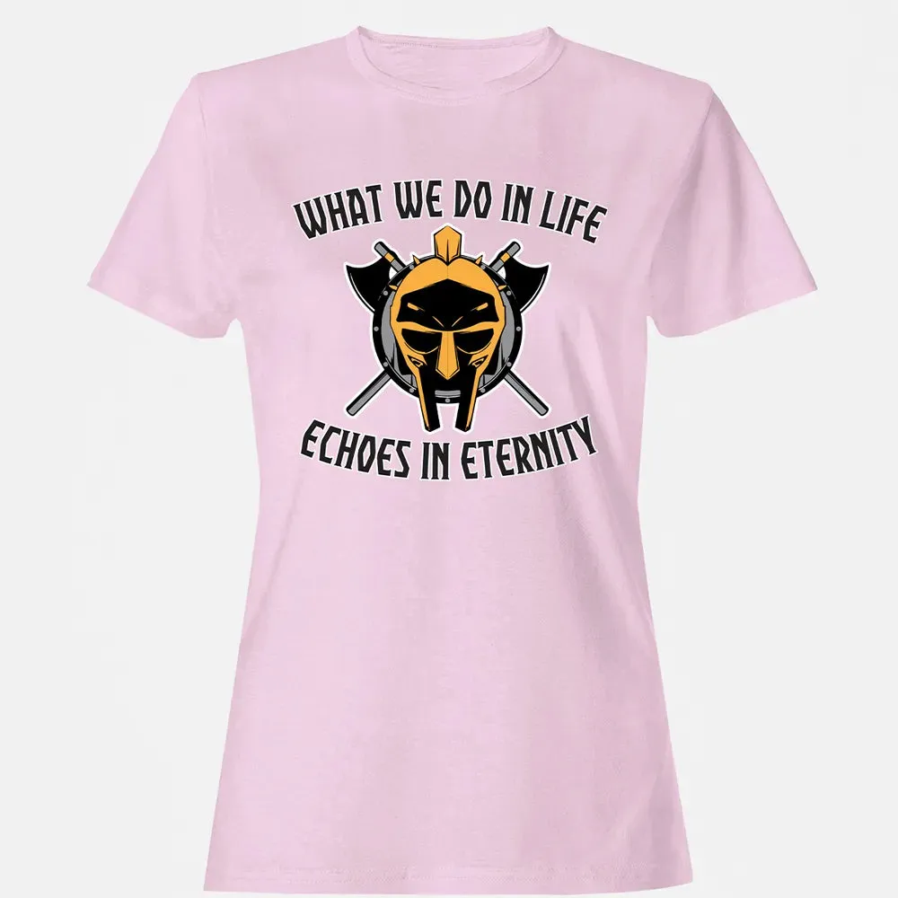What we do In life Women's T-shirt - 9