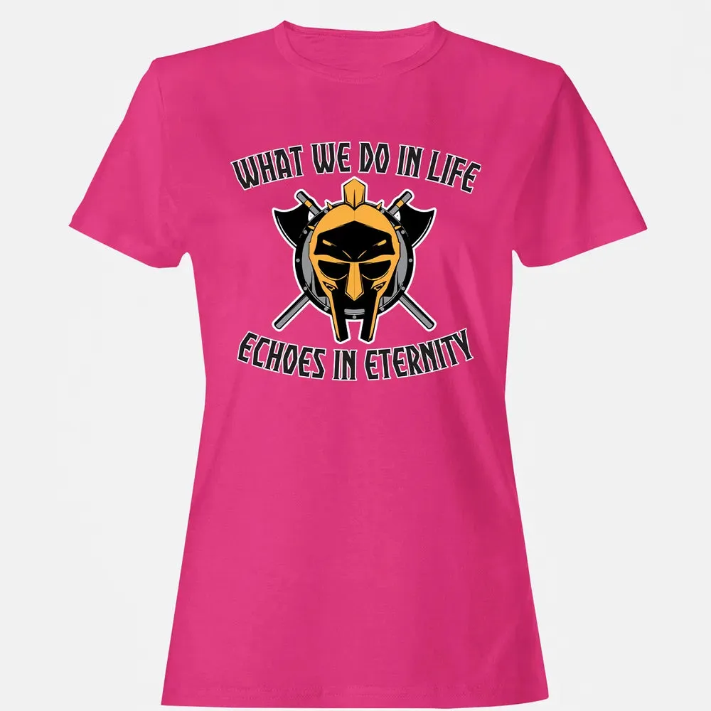 What we do In life Women's T-shirt - 6