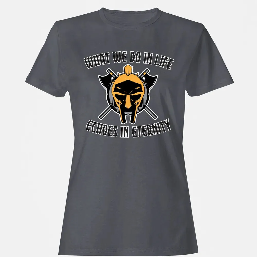 What we do In life Women's T-shirt - 5