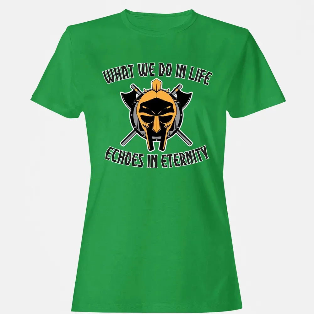 What we do In life Women's T-shirt - 7