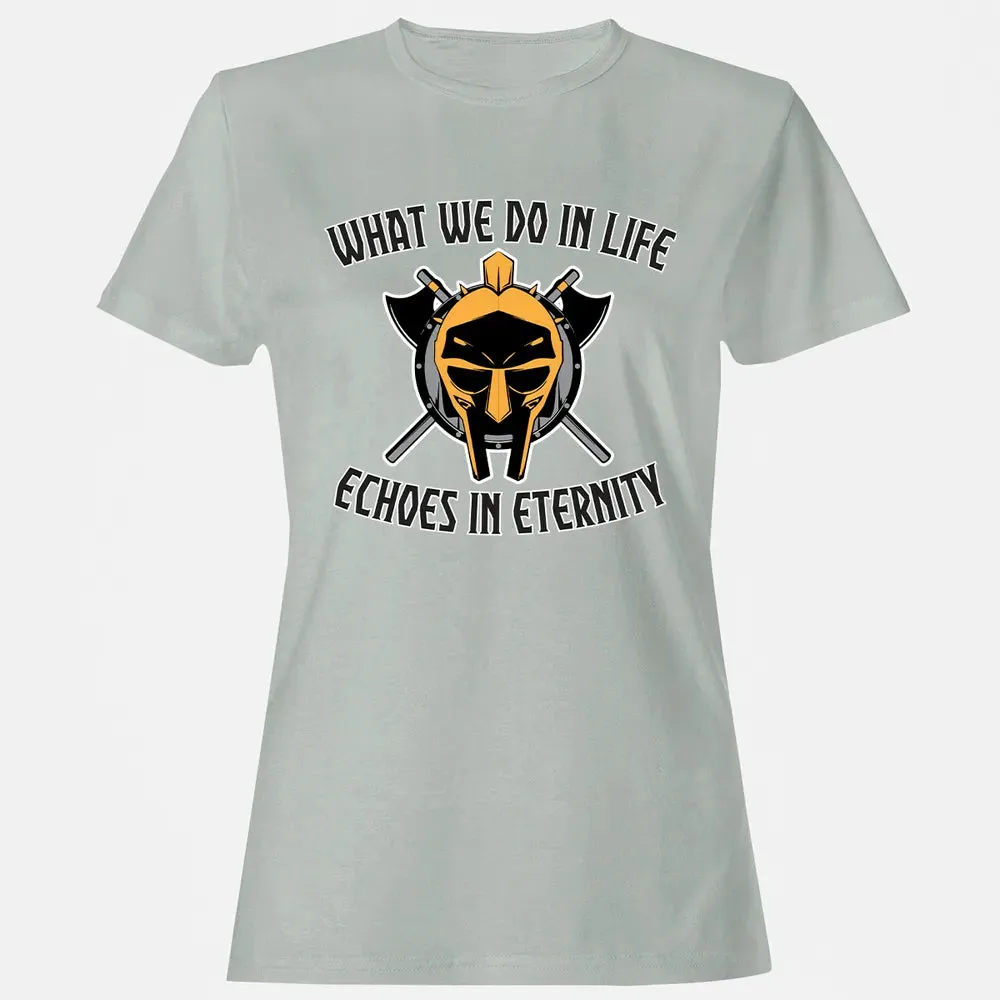 What we do In life Women's T-shirt - 2
