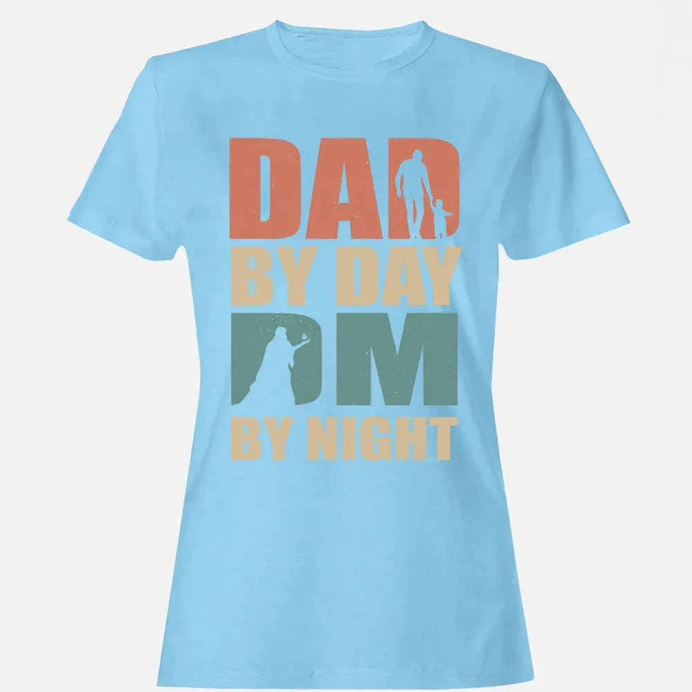 Dad By Day DM By Night DND Women's T-shirt - 8