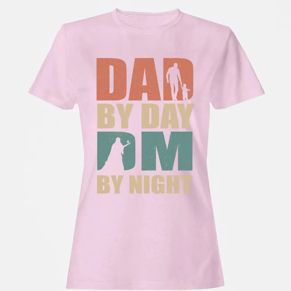 Dad By Day DM By Night DND Women's T-shirt - 9