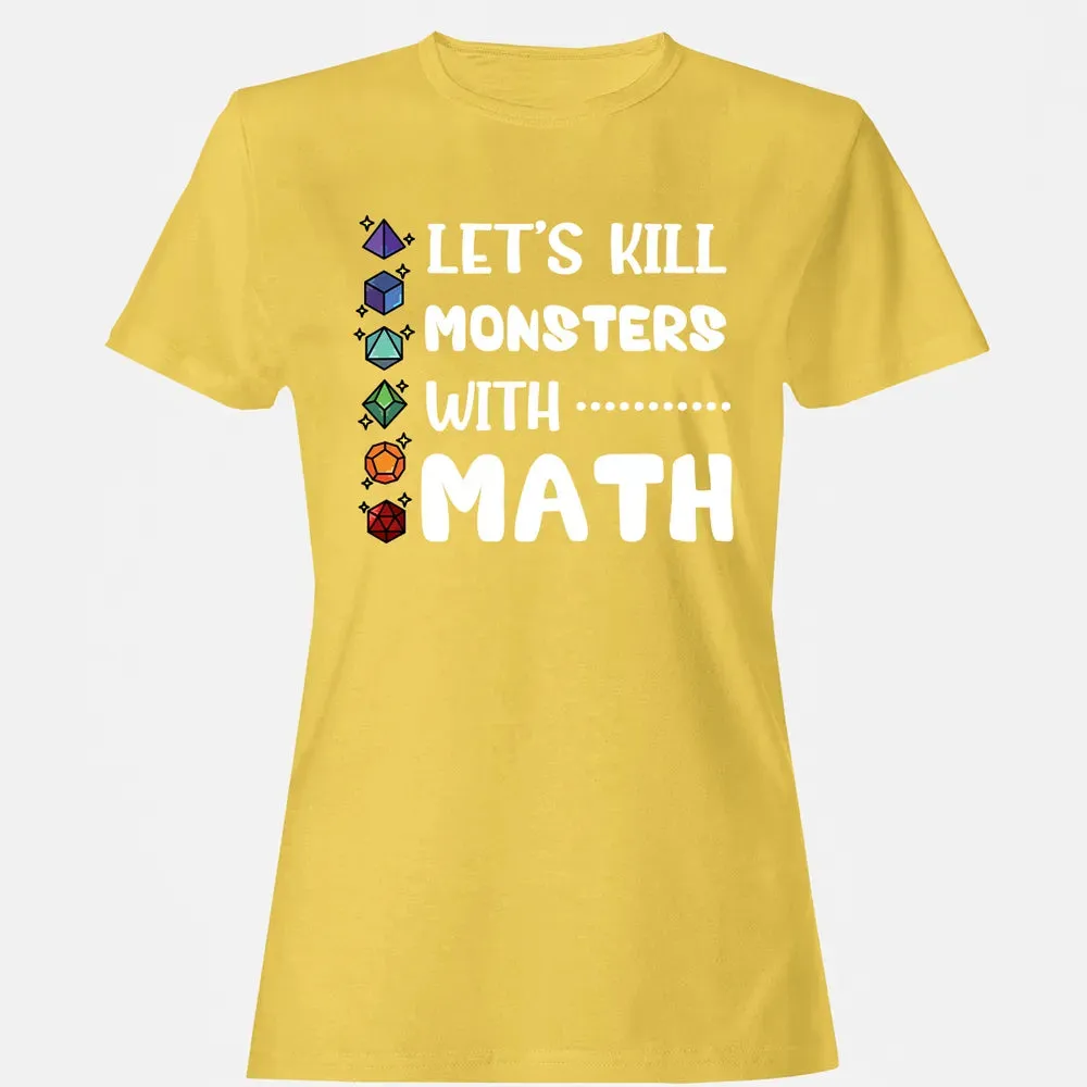 Let's Kill Monsters With Math Women's T-shirt - 4