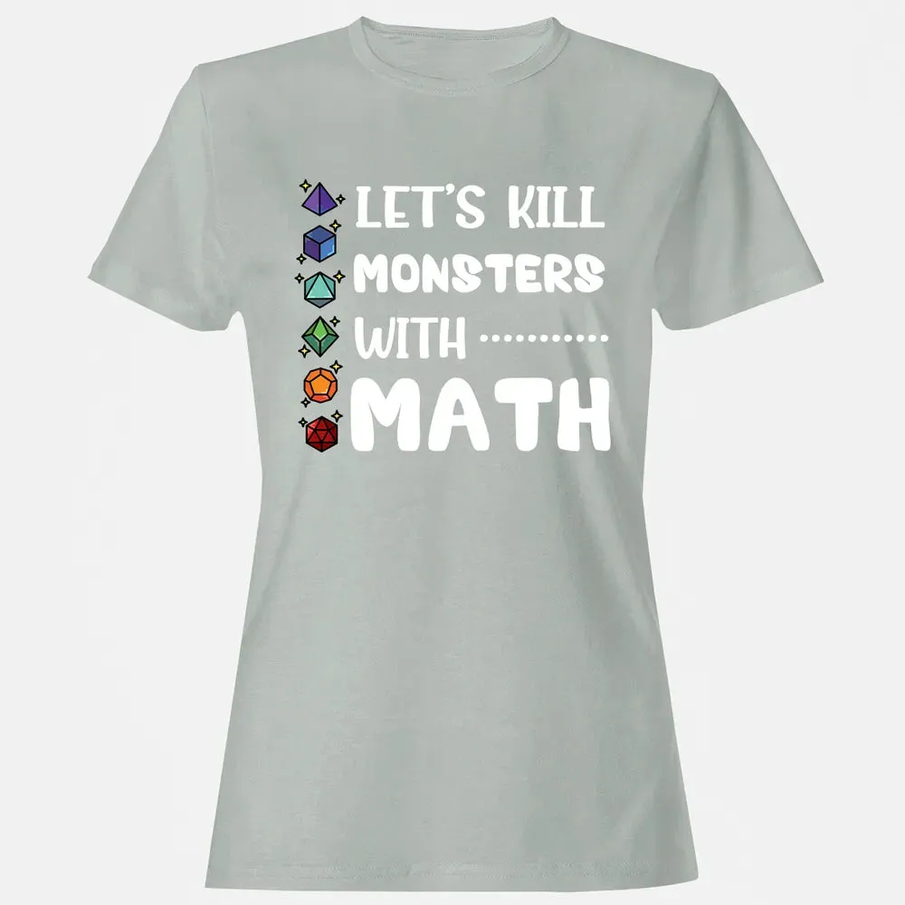 Let's Kill Monsters With Math Women's T-shirt - 2