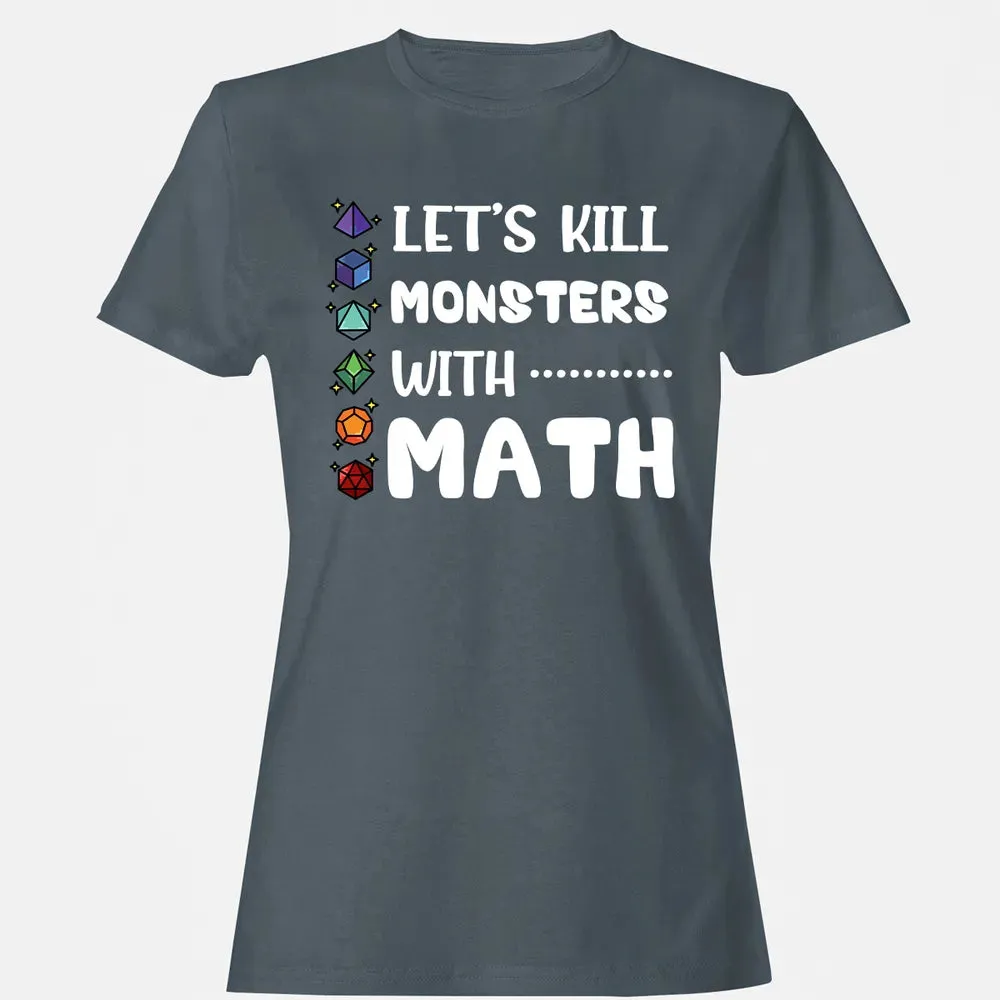 Let's Kill Monsters With Math Women's T-shirt - 3