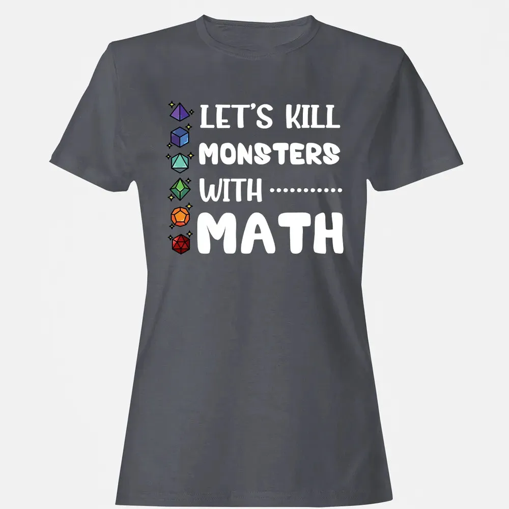 Let's Kill Monsters With Math Women's T-shirt - 5