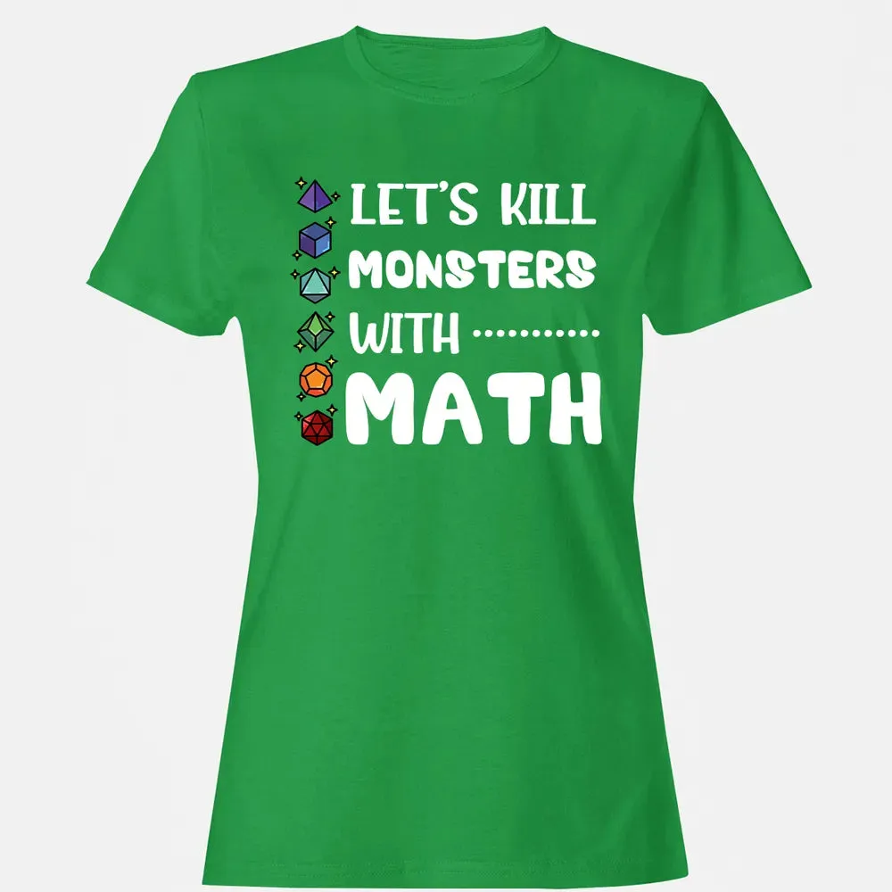Let's Kill Monsters With Math Women's T-shirt - 7