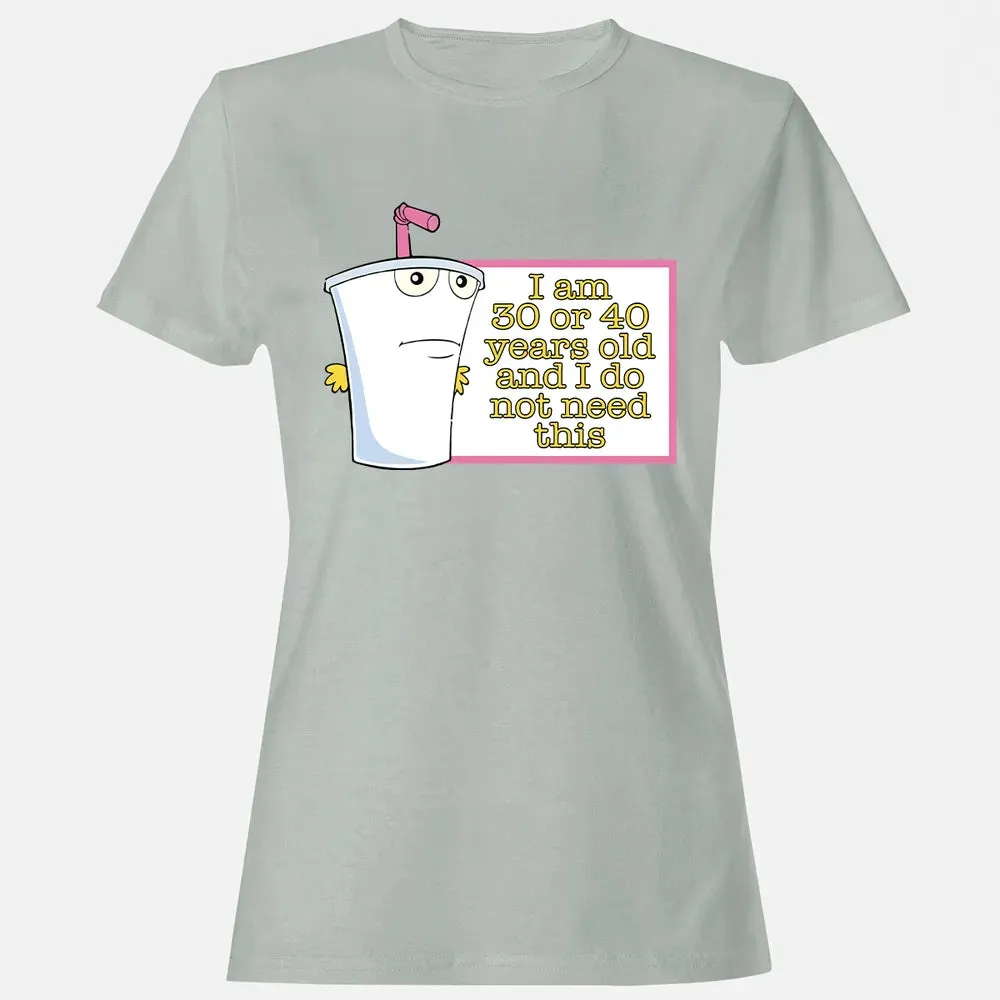 I Do Not Need This Women's T-shirt - 2