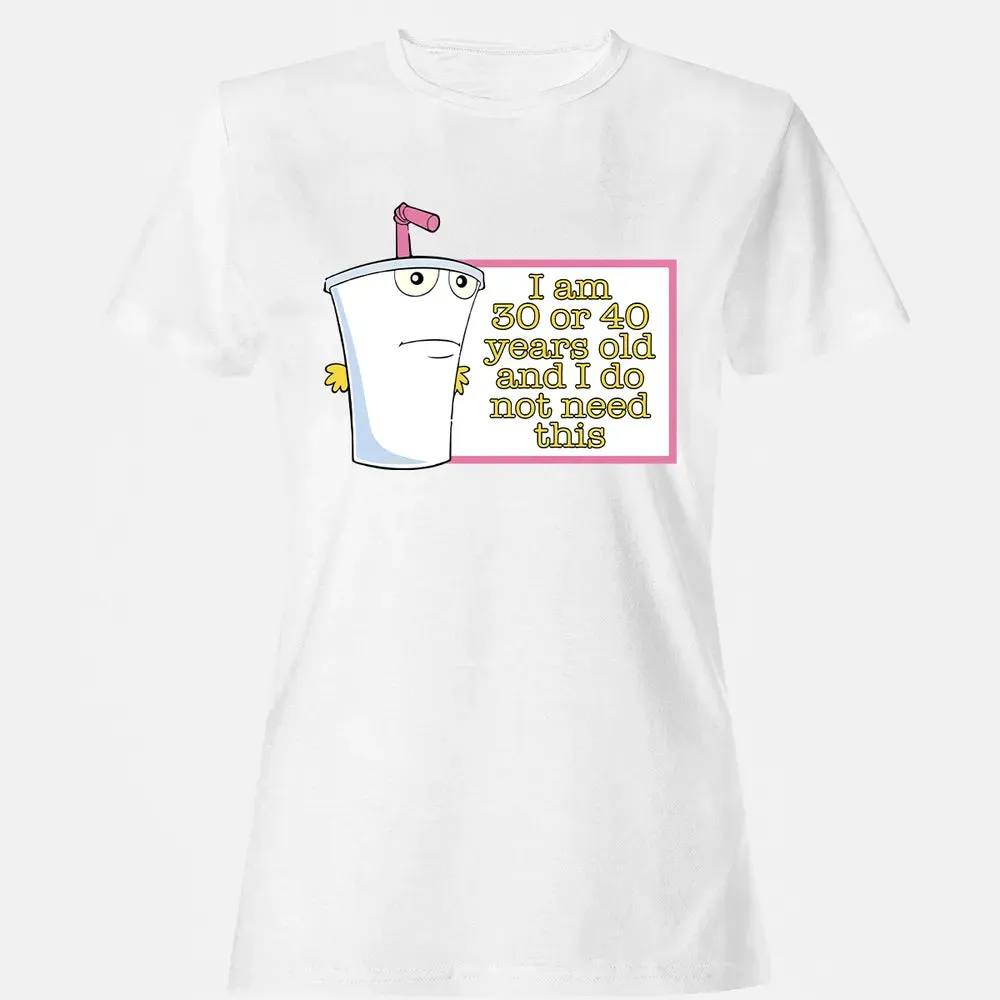 I Do Not Need This Women's T-shirt - 16