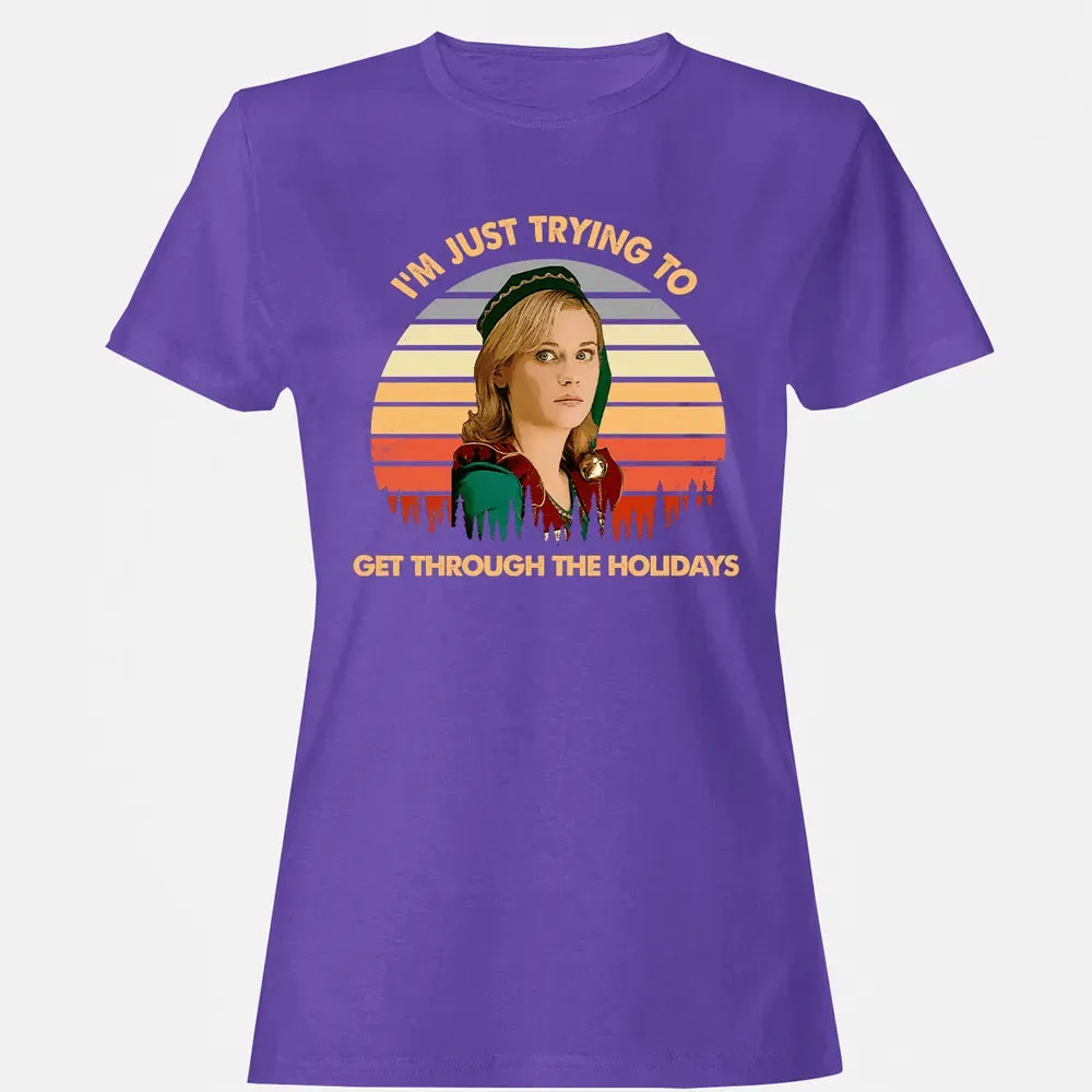Get Through The Holidays Women's T-shirt - 12