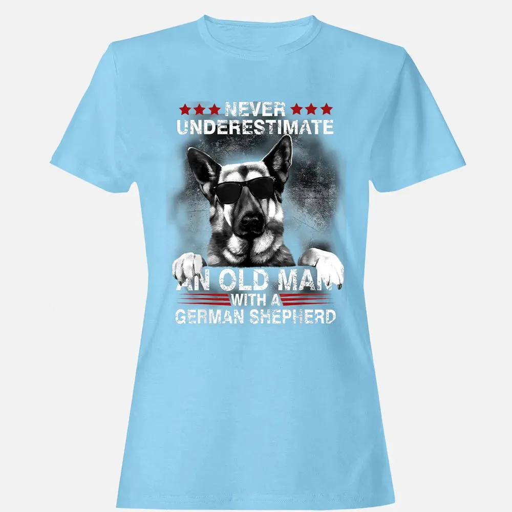 Never Underestimate An Old Man   German Shepherd Dog Women's T-shirt - 8