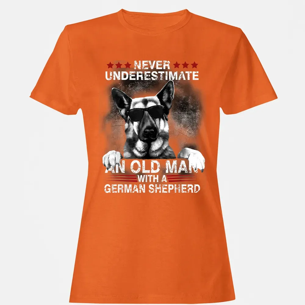 Never Underestimate An Old Man   German Shepherd Dog Women's T-shirt - 11