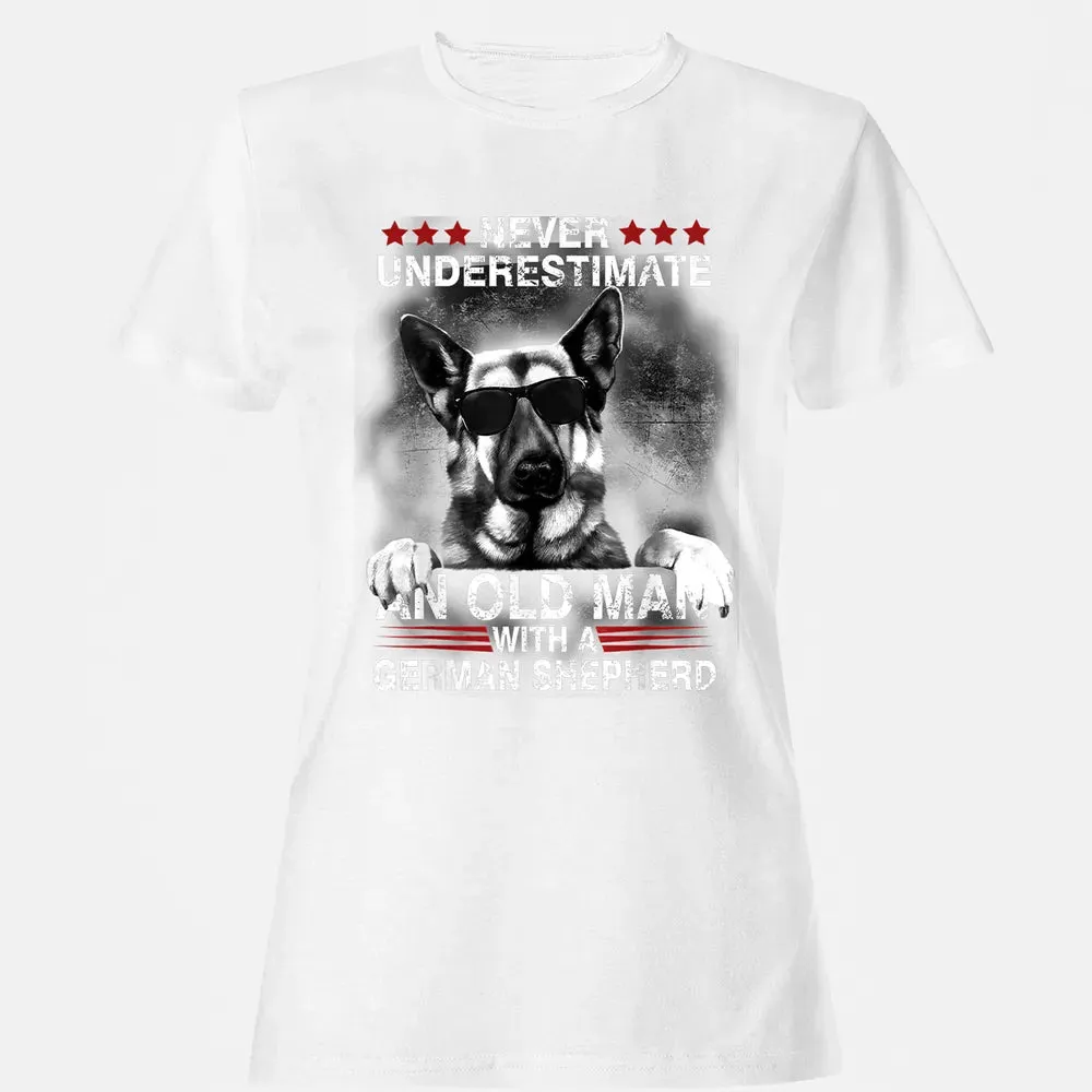 Never Underestimate An Old Man   German Shepherd Dog Women's T-shirt - 16