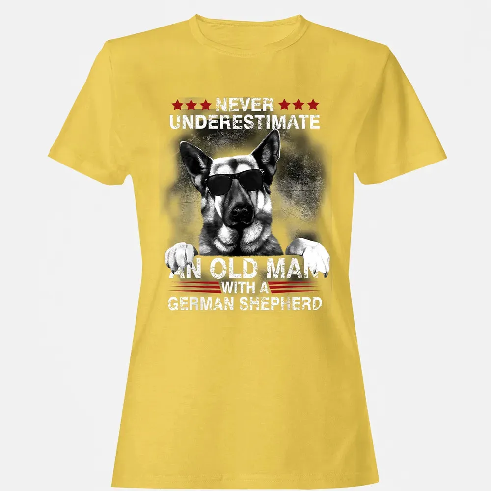 Never Underestimate An Old Man   German Shepherd Dog Women's T-shirt - 4