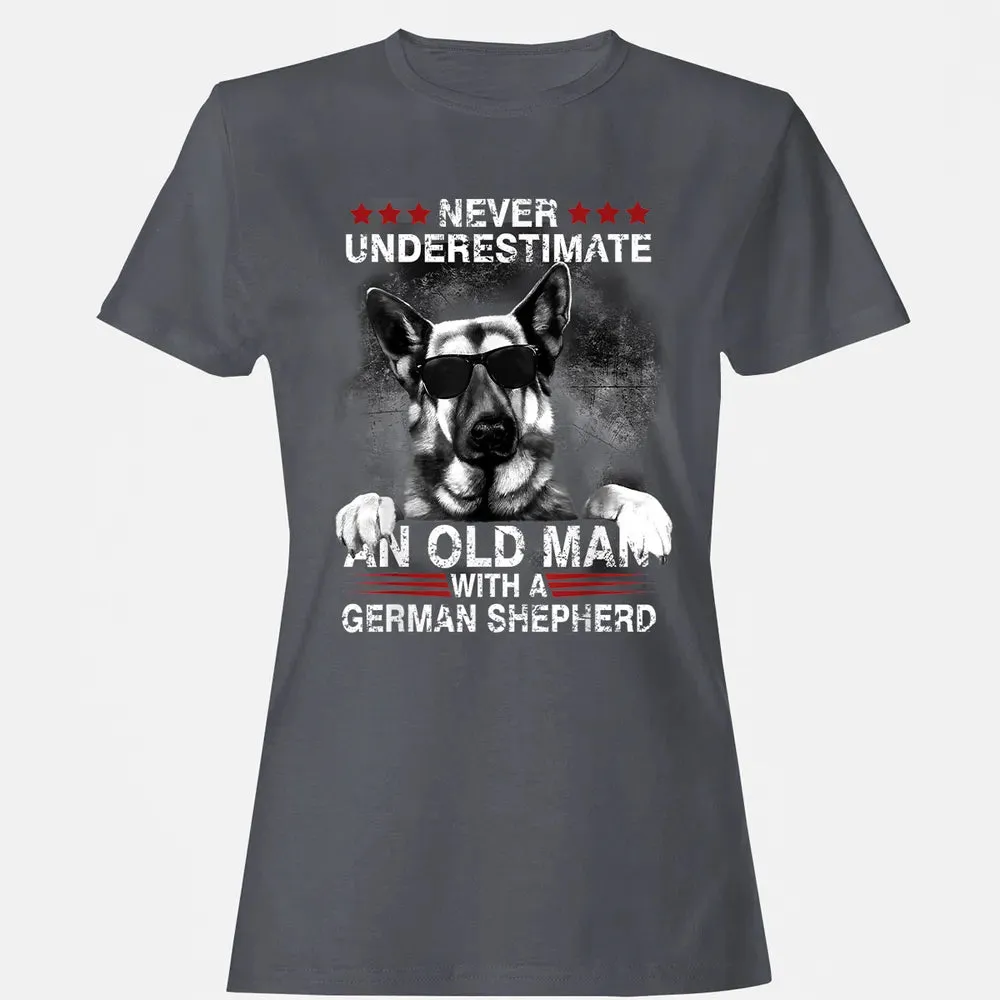 Never Underestimate An Old Man   German Shepherd Dog Women's T-shirt - 5
