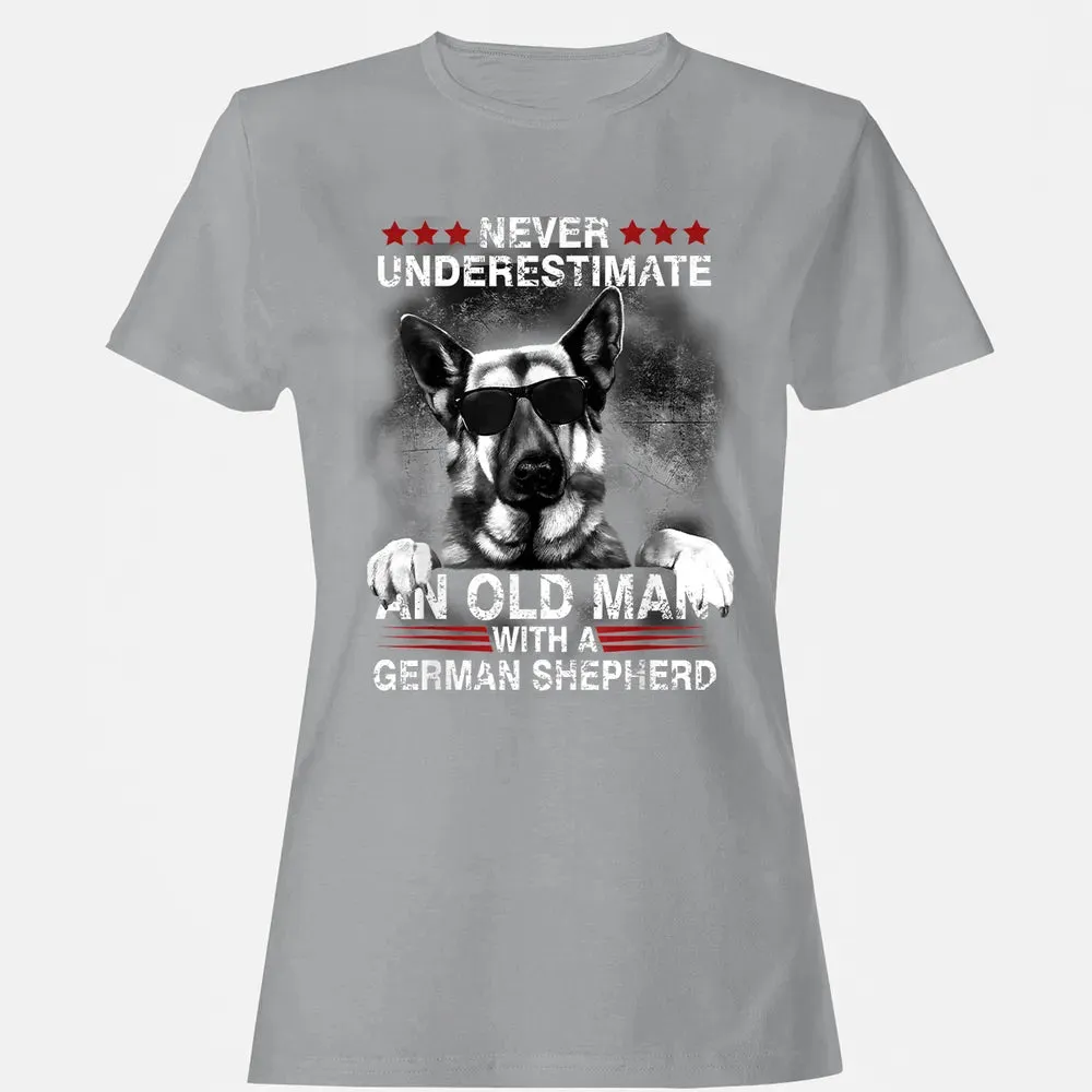 Never Underestimate An Old Man   German Shepherd Dog Women's T-shirt - 15