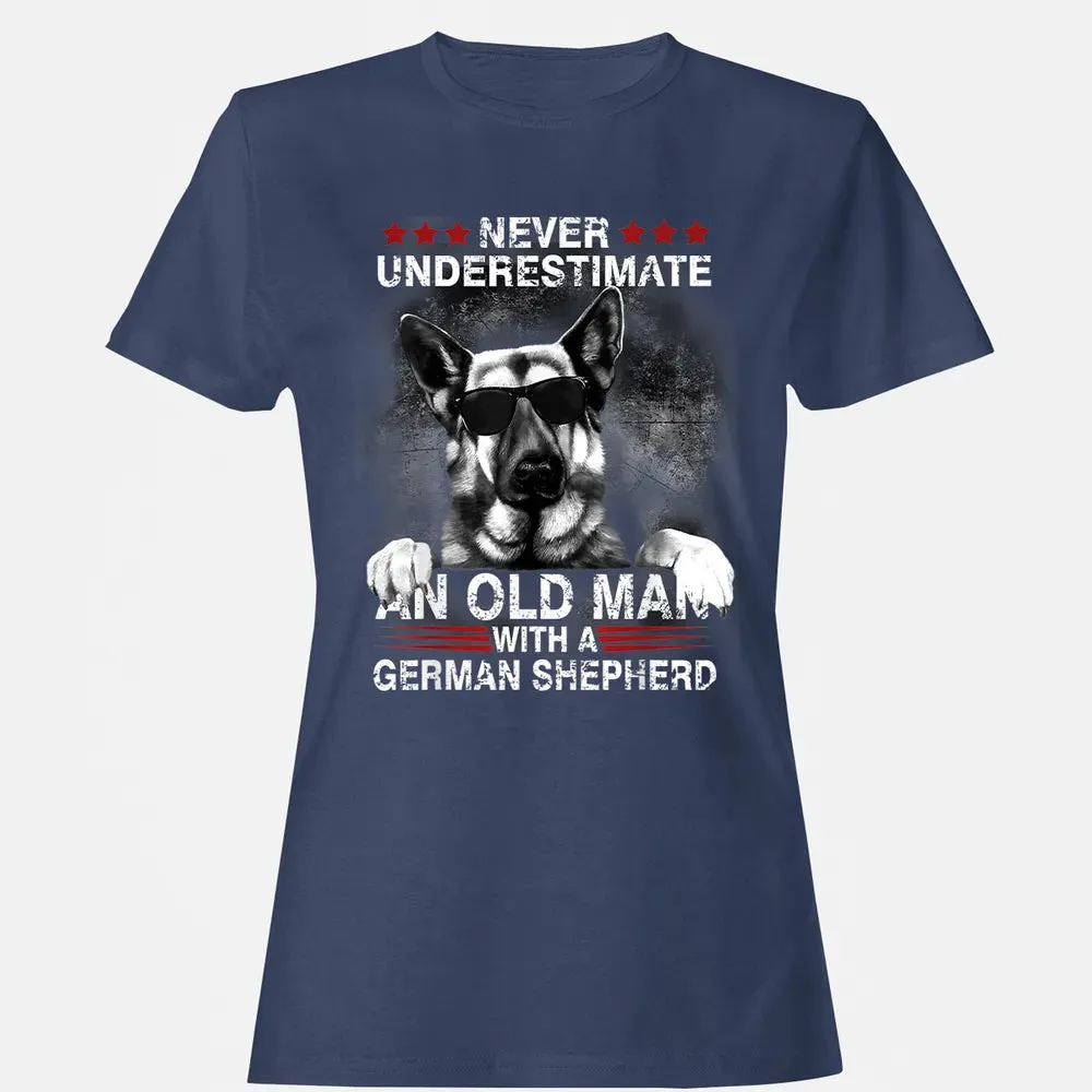Never Underestimate An Old Man   German Shepherd Dog Women's T-shirt - 10