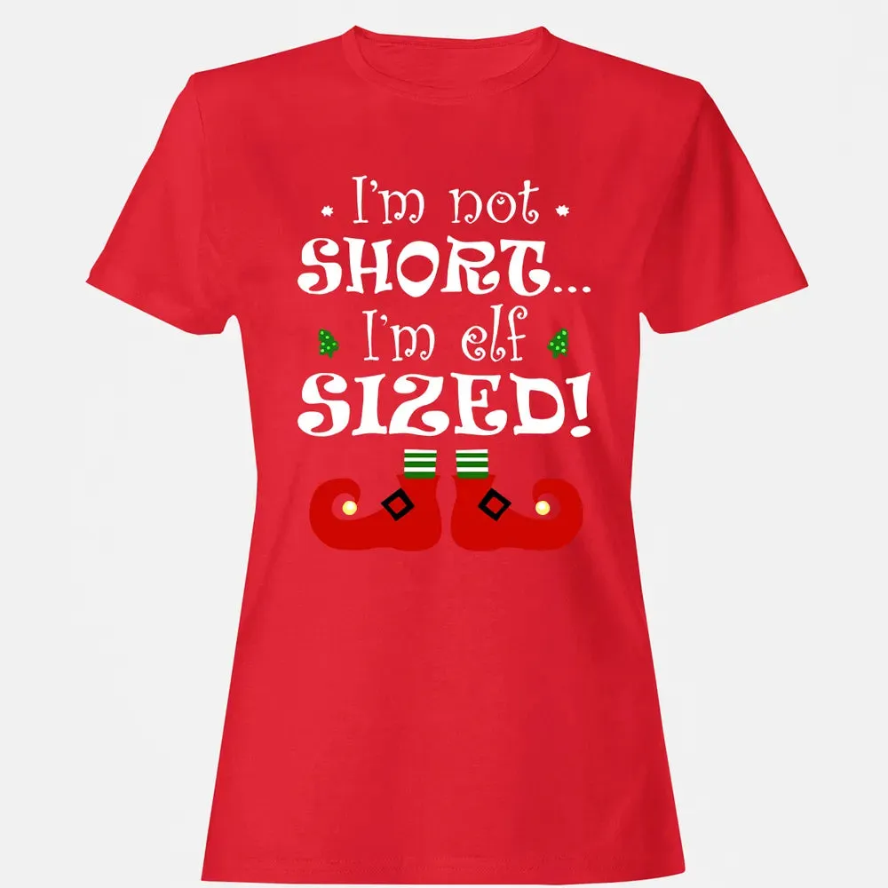 I'm not short, I'm elf sized Women's T-shirt - 13