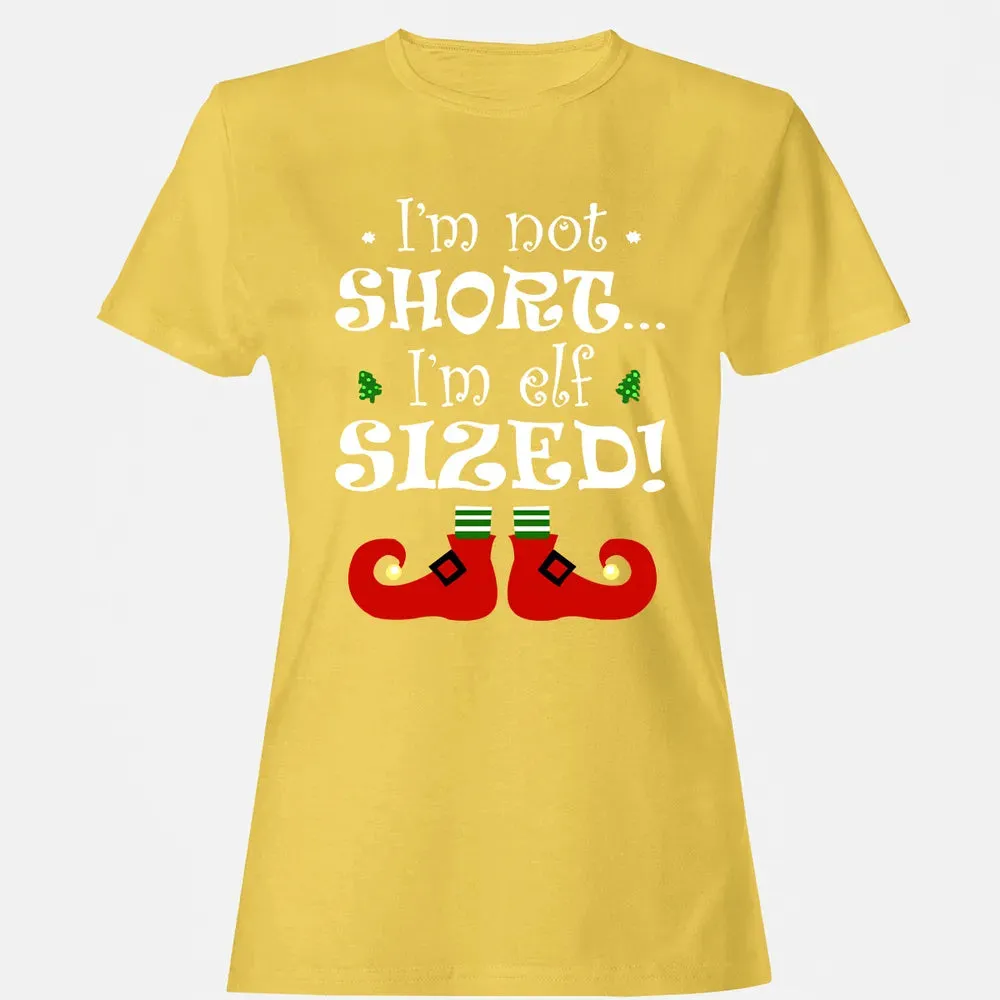 I'm not short, I'm elf sized Women's T-shirt - 4