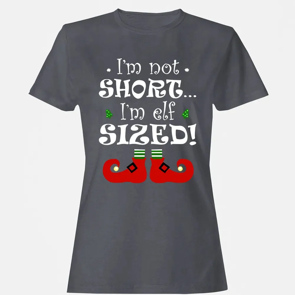 I'm not short, I'm elf sized Women's T-shirt - 5